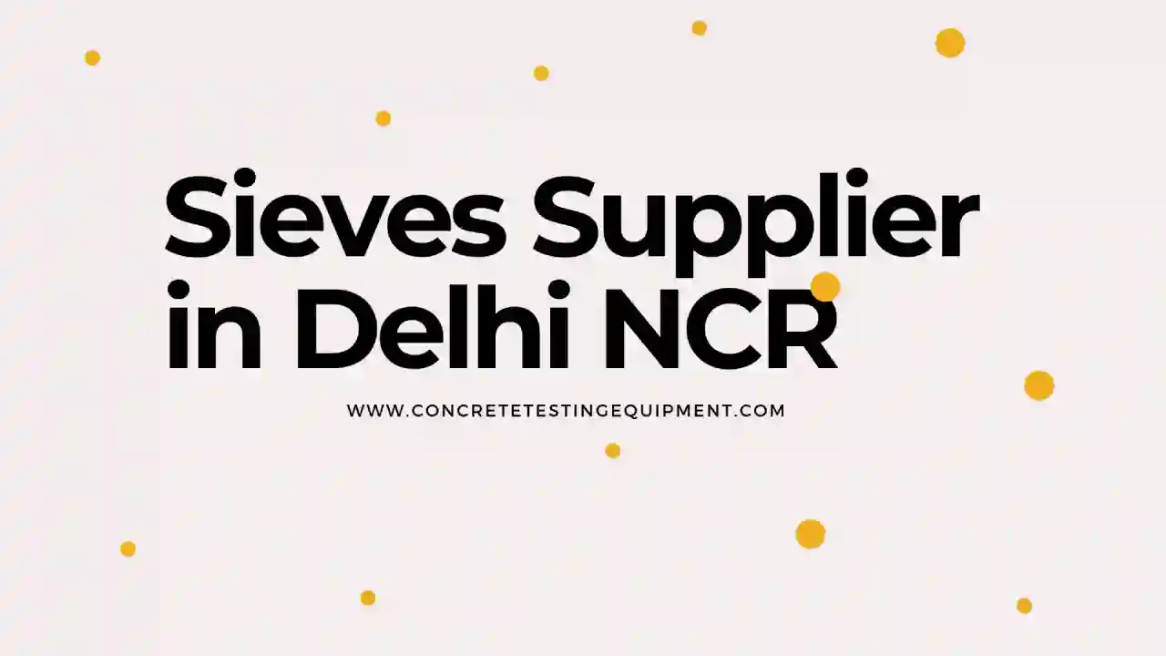 Best Sieves Supplier in Delhi NCR – Engineering Solutions Equipment