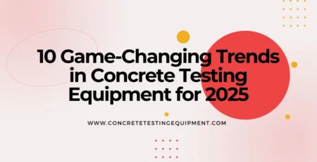 Concrete Testing Equipment Manufacturer